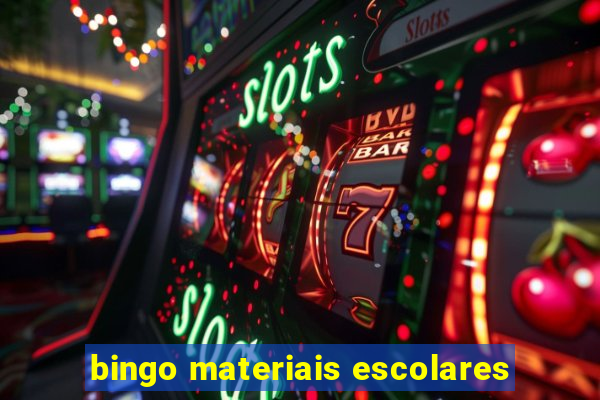 bingo materiais escolares